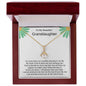 To My Beautiful Granddaughter - Alluring Beauty necklace